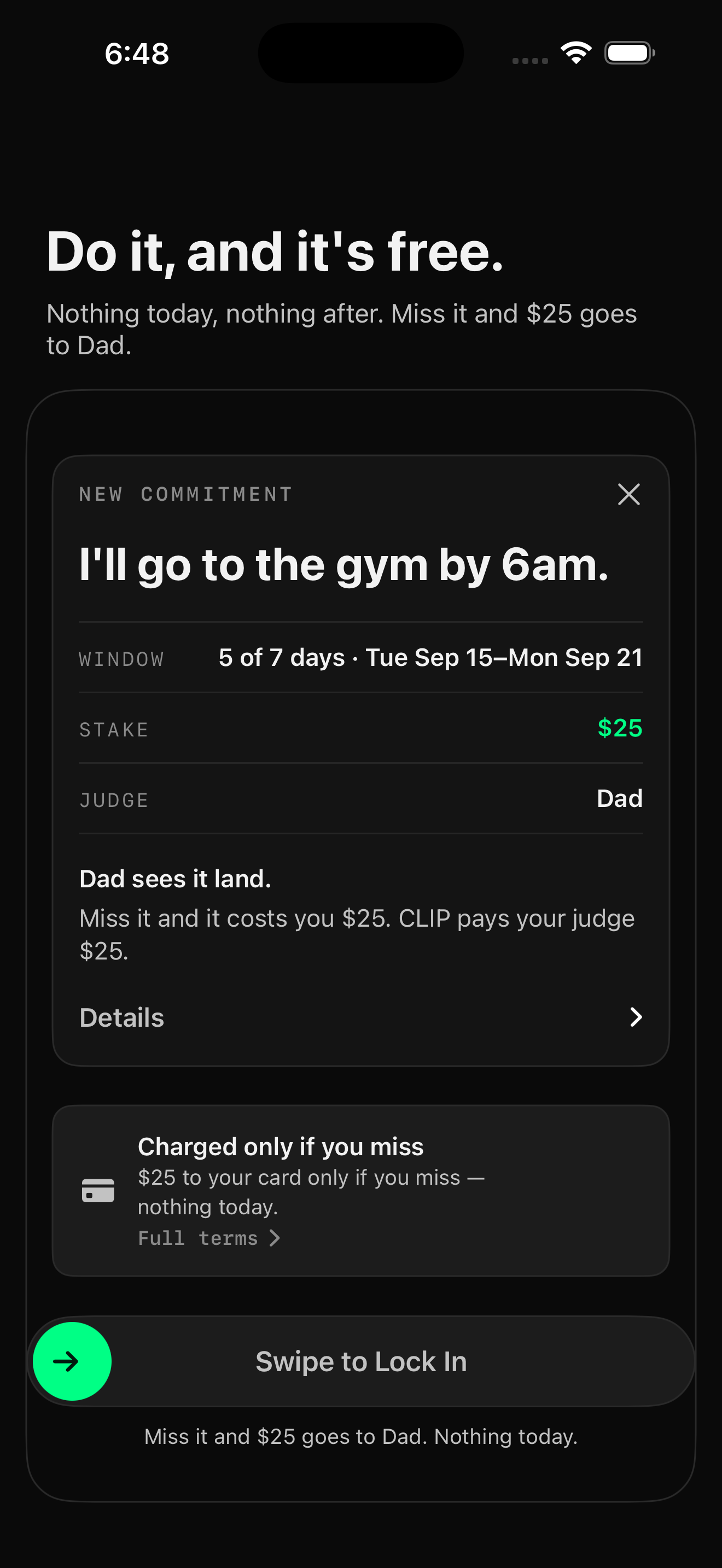 CLIP: charged only if you miss. $25 to your card only if you miss — nothing today.